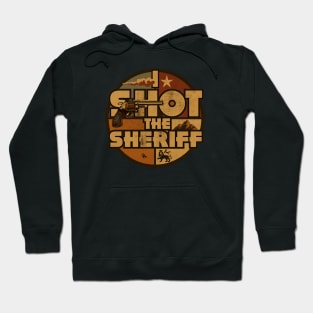 I Shot The Sheriff Slang Hoodie